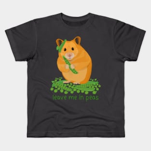 Hamster leave me in peas pun Kids T-Shirt